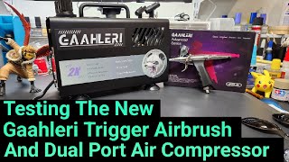Testing The Gaahleri Dual Port Compressor And Trigger Airbrush