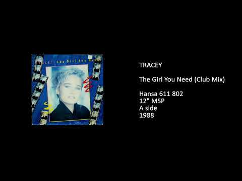 Tracey — TRACEY - The Girl You Need (Club Mix) - 1988