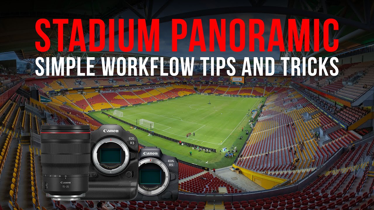 Stadium Panoramic Workflow - Photography Tips and Tricks