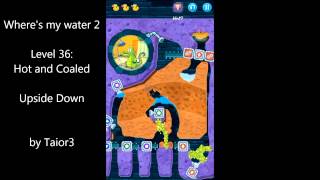 Where's my water 2 Level 36 Hot and Coaled Upside Down