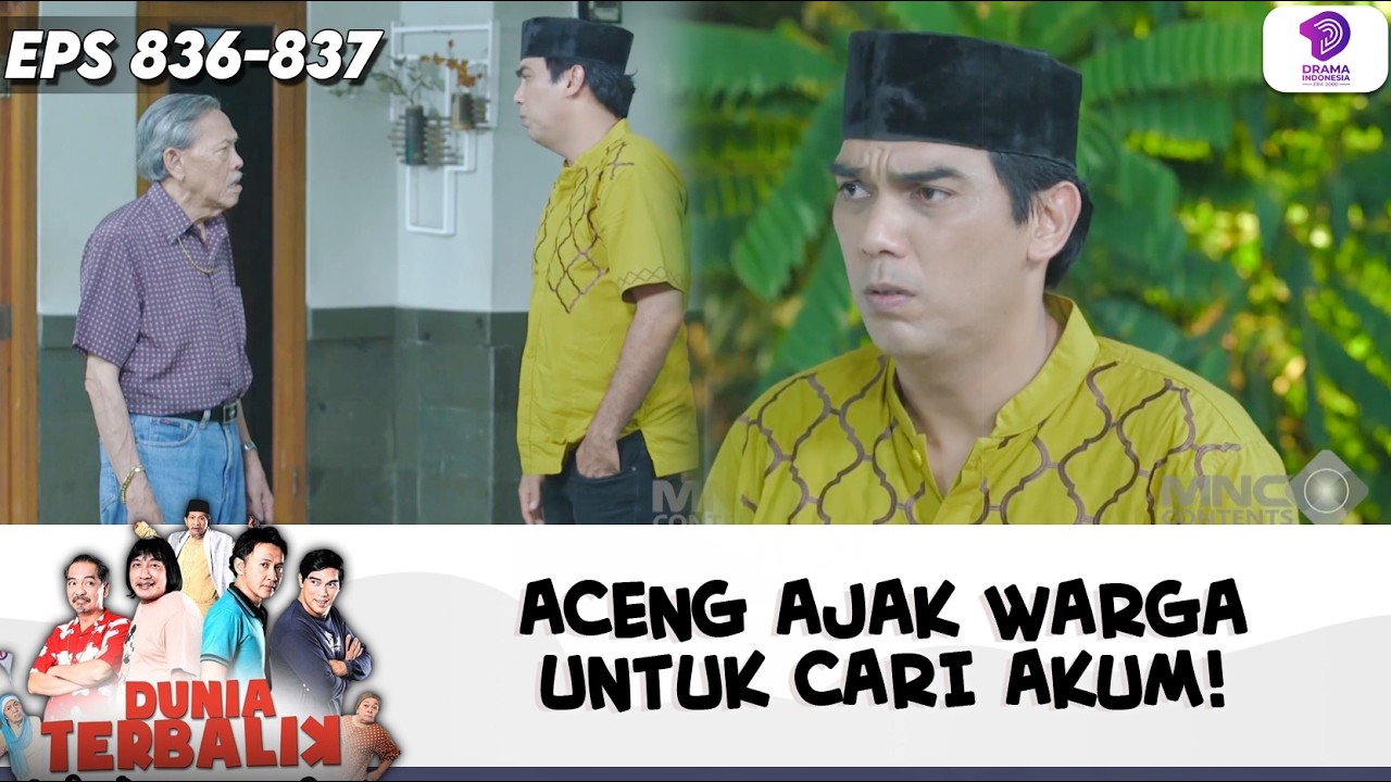 PANIK MASSAL! ACENG MINTA WARGA BANTU PENCARIAN AKUM | DUNIA TERBALIK | EPS.836-837 (7/8)