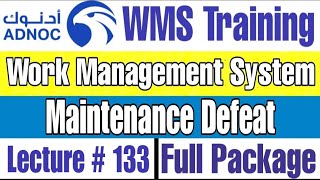 What is Maintenance Defeat as per ADNOC WMS | Lecture # 133