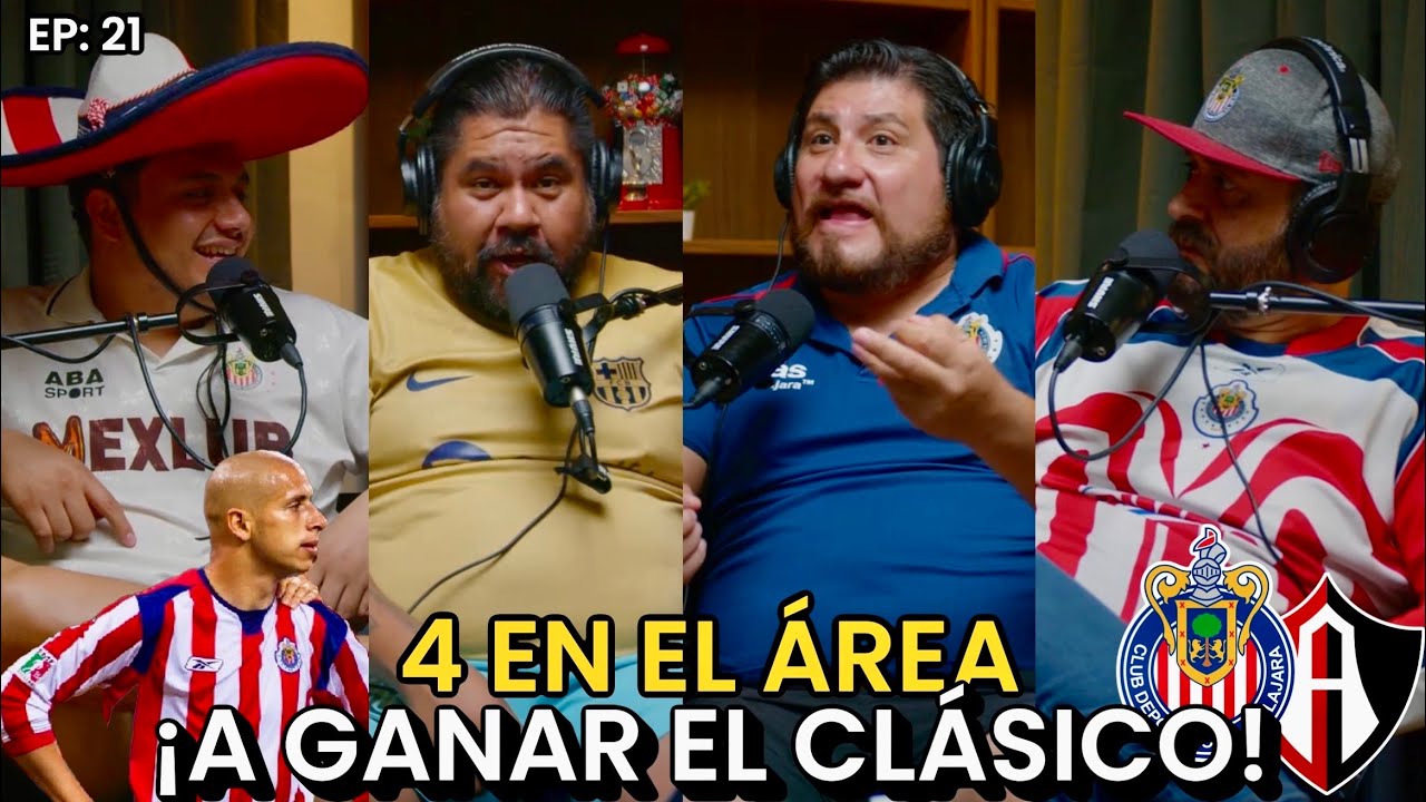 ¡ATLAS es UN EQUIPO INSIGNIFICANTE! *CLÀSICO TAPATÍO* 4 EN EL ÁREA | EP. 21