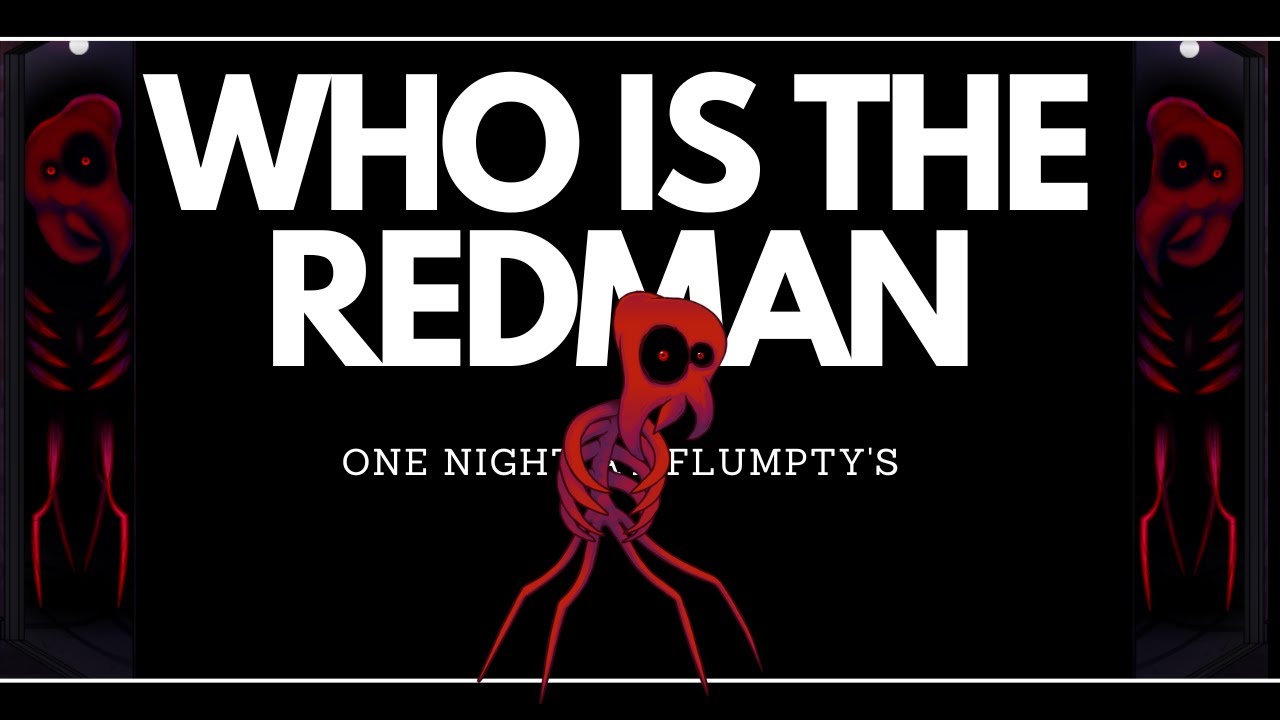 The Redman, One Night at Flumpty's Wiki