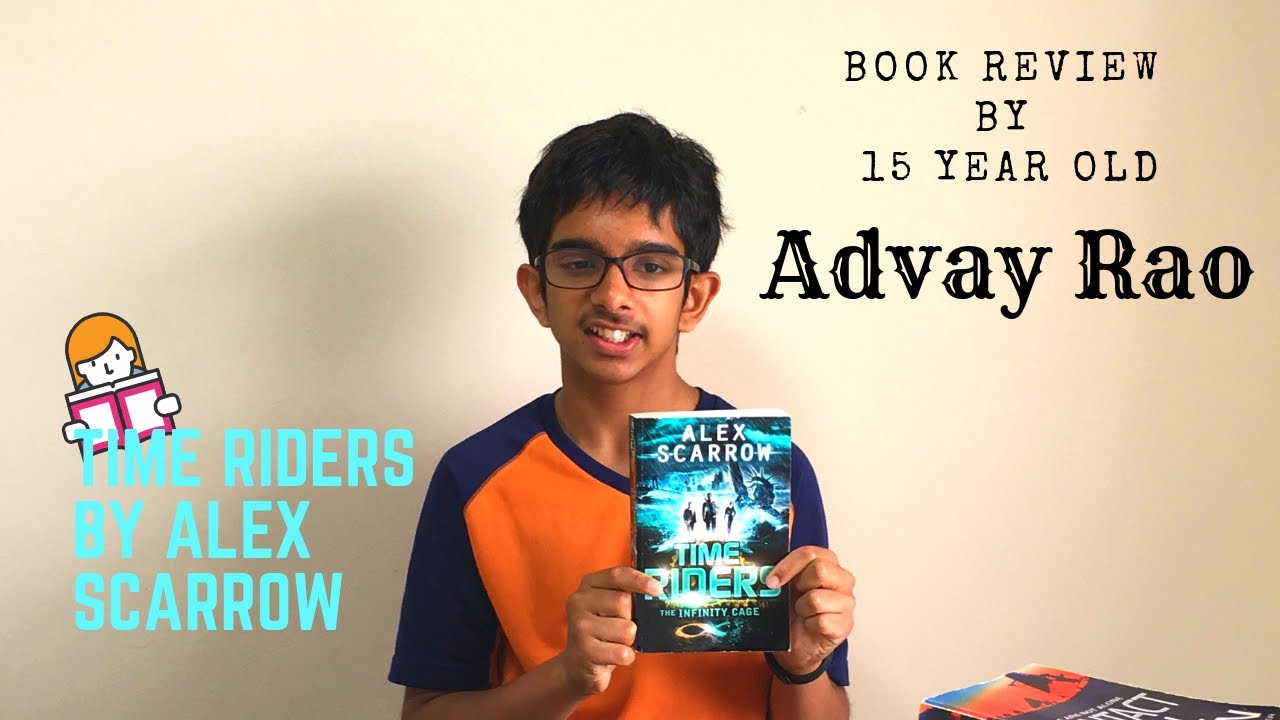 Time Riders by Alex Scarrow I Book Review by 15 year old Advay Rao I ...