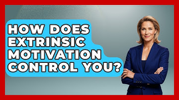 How Does Extrinsic Motivation Control You? - Habit Hacks Hub