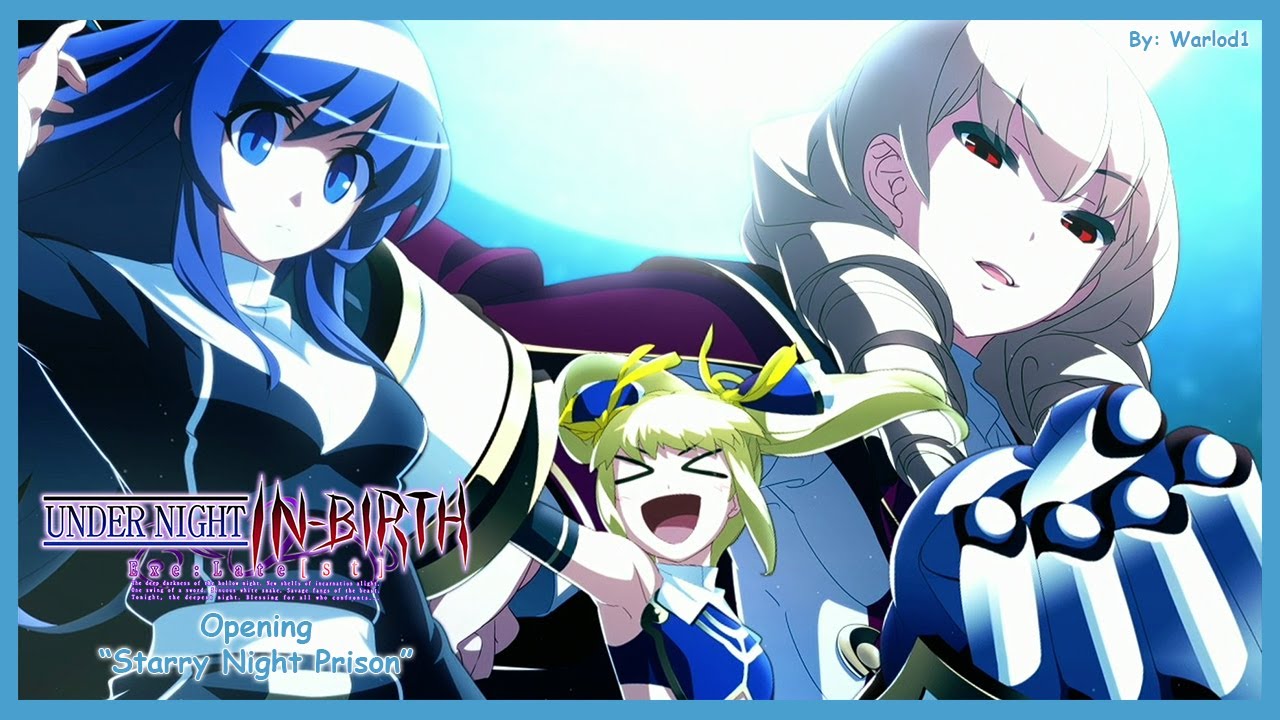 UNDER NIGHT IN-BIRTH Exe:Late[st] - Intro/Opening【Starry Night Prison】4K/60fps