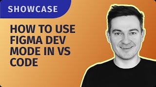 How to use Figma Dev mode in VS Code