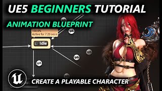 Animation Blueprint For Beginners Unreal Engine 5 Tutorial | Learn to Create a Playable Character