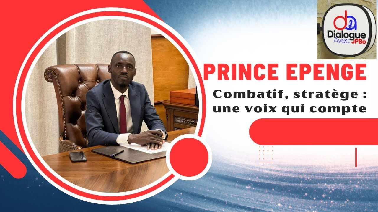 Prince Epenge : combatif, stratège: une voix qui compte