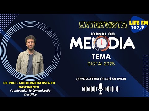16/10/2025 Jornal do Meio-Dia, Tema da entrevista: CICFAI 2025