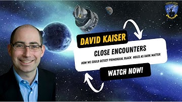Close Encounters: How We Could Detect Primordial Black Holes as Dark Matter by David Kaiser