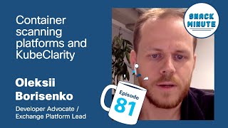 Container scanning platforms and KubeClarity | Snack Minute Episode 81 screenshot 5