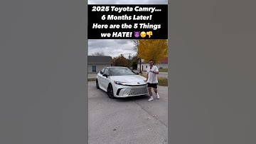 Five Things We *Hate* About Our 2025 Toyota Camry After 6 Months...