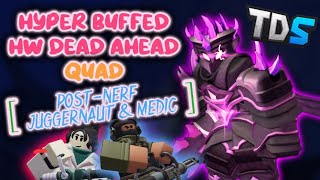 Post-Nerf Juggernaut & Medic Dead Ahead Ultra/Hyper Buffed Hidden Wave Triumph in TDS