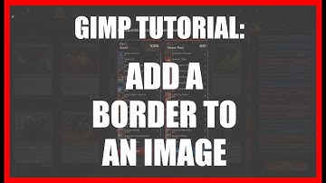 GIMP Tutorial: Adding a Border to Your Images [Step-by-Step Guide]