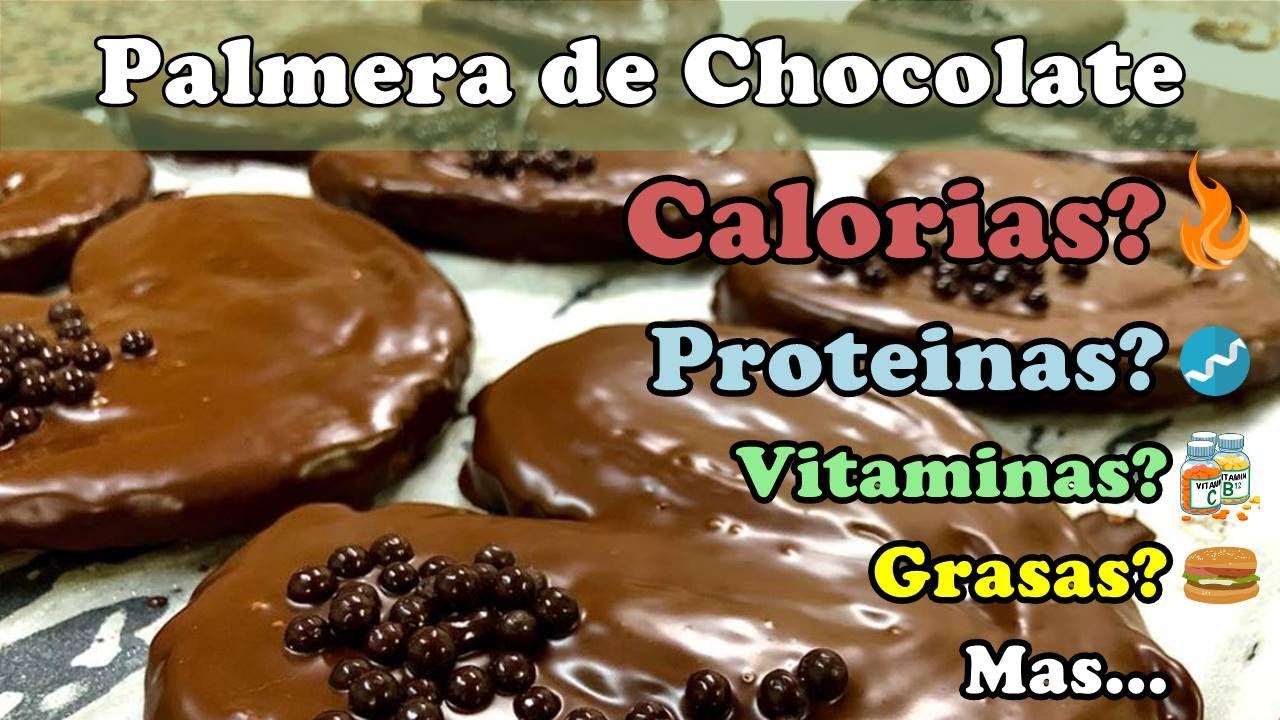 ¿Cuántas CALORIAS tiene la PALMERA DE CHOCOLATE?, FIBRA, VITAMINAS ¿Cuántas CALORIAS tiene la PALMERA DE CHOCOLATE?, FIBRA, VITAMINAS