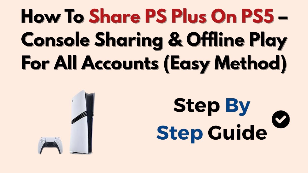 Как поделиться PS Plus на PS5 — общий доступ к консоли и игра офлайн для всех учётных записей (пр...