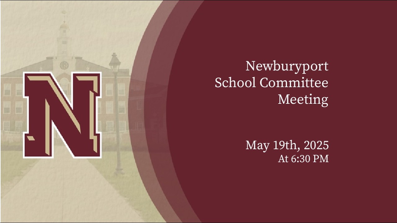 Newburyport School Committee - May 19th, 2025