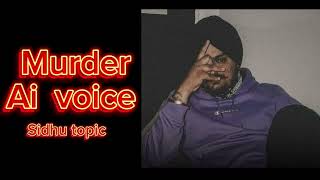 Murder | Ai Song | Sidhu MooseWala | Punjabi Song