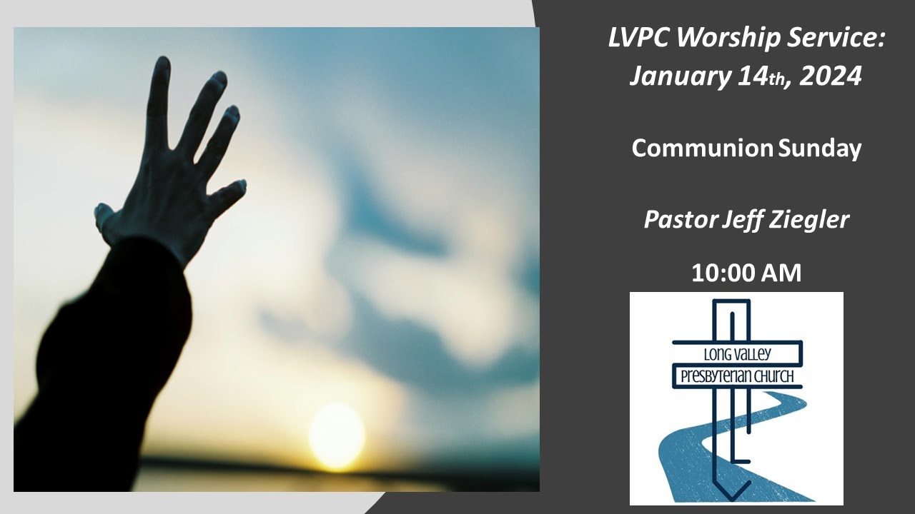 January 7, 2024 Worship Service LVPC Sunday} YouTube
