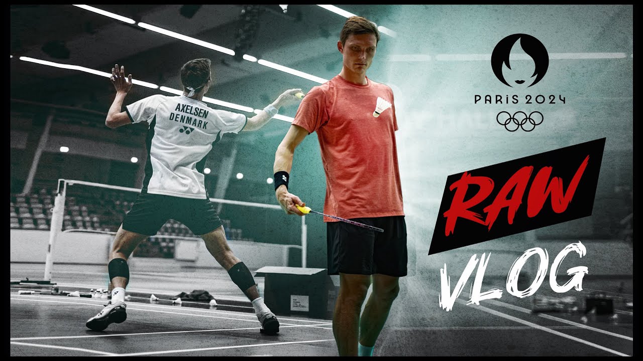 AXELSEN - Подготовка к Олимпиаде в Париже 2024: RAW Vlog | Интенсивные тренировки