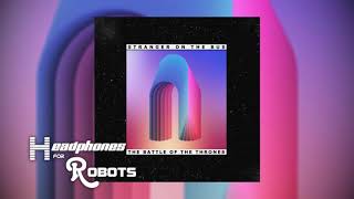 Stranger On The Bus - The Battle Of The Thrones