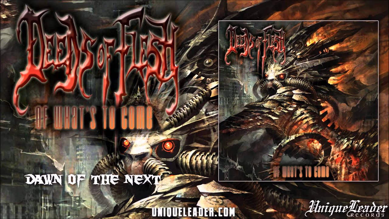 在 YouTube 上观看 Deeds of Flesh-Dawn of the Next(official) 在 YouTube 上观看 Deeds of Flesh-Dawn of the Next(official)