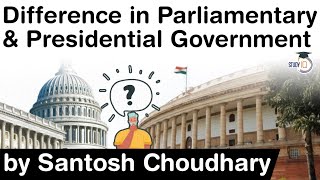 Difference in Parliamentary and Presidential form of Government explained #UPSC #IAS