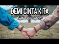 DEMI CINTA KITA @pujigepeng27 