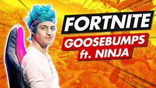 GOOSEBUMPS ft. NINJA (100% Synced - Fortnite)