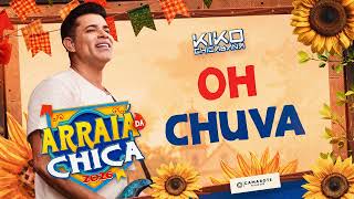 Kiko Chicabana - Oh Chuva - Arraiá Da Chica (Capa Áudio)