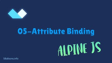 Alpine JS - 05 Attribute binding