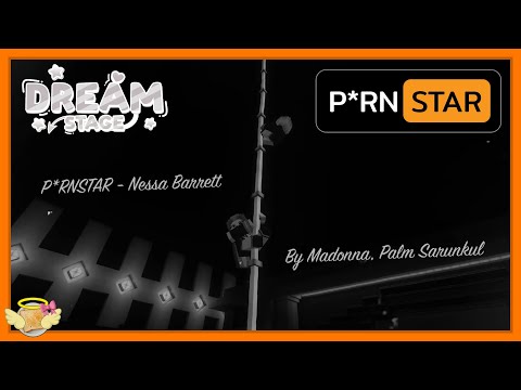 [18+] P*RNSTAR - Nessa Barrett (Cover By Palm Sarunkul & Madonna From Dreamstage SS2 In Audition)