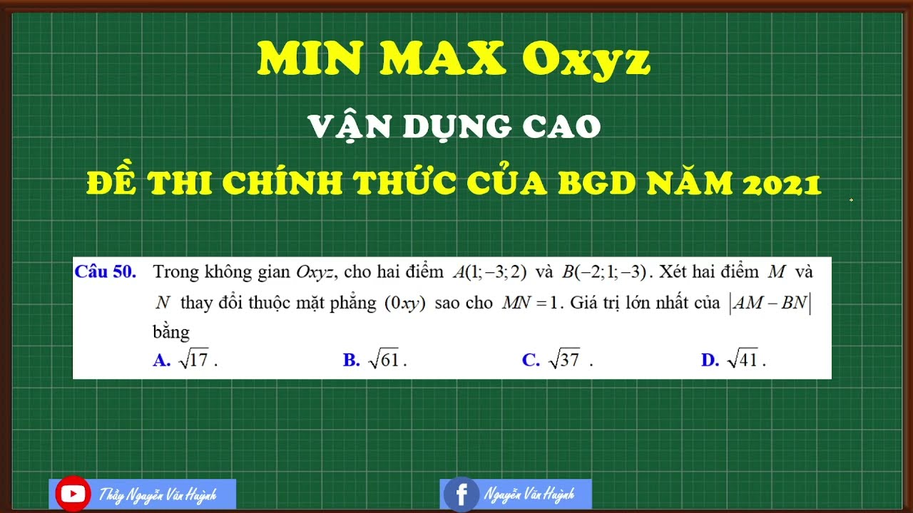 Min max  Oxyz vận dụng cao|Đề thi chính thức của BGD năm 2021|Thầy Nguyễn Văn Huỳnh