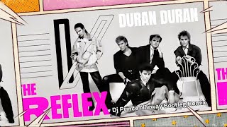 Duran Duran - The Reflex (Dj Prince Norway Bootleg Remix)