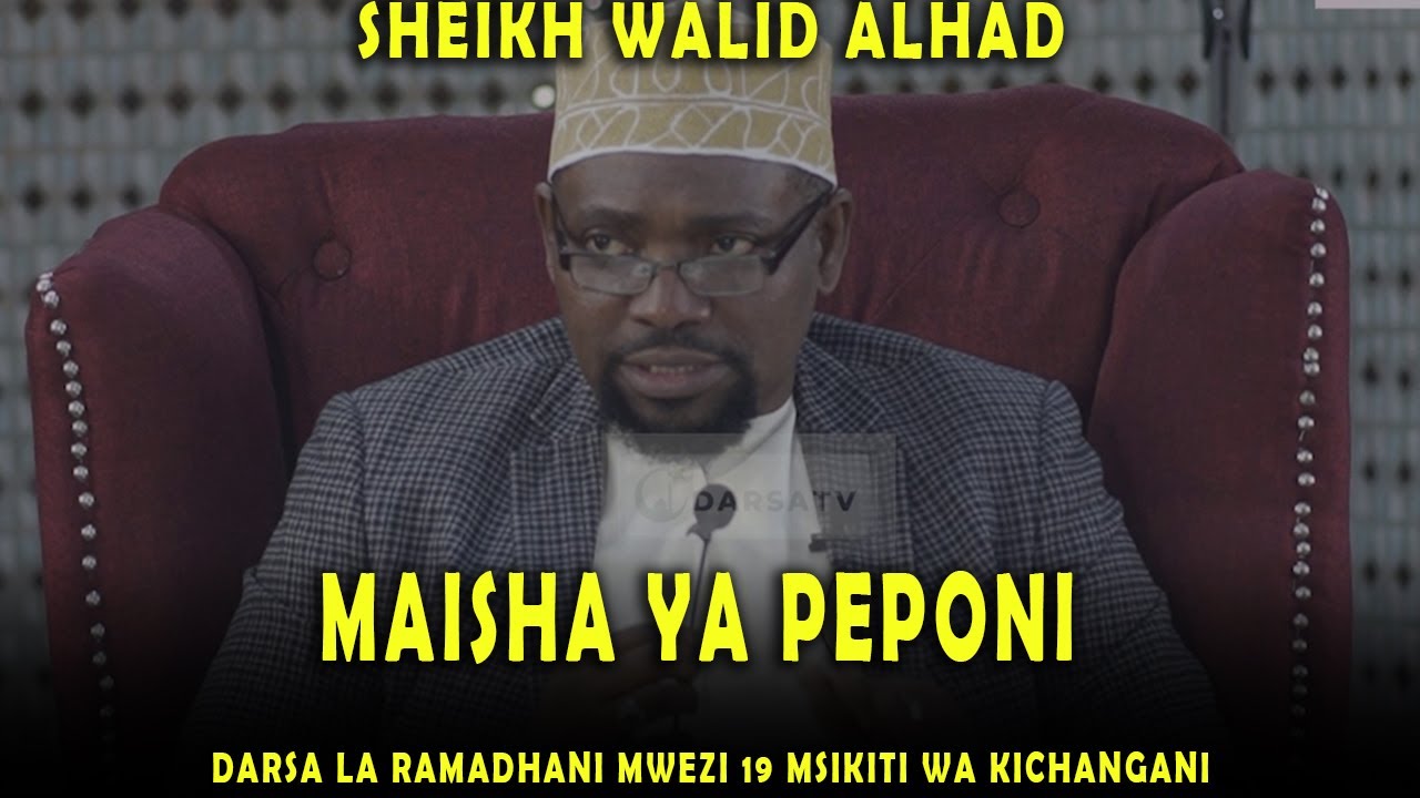 Maisha Ya Peponi / Sheikh Walid Alhad