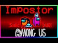 Side & 5up IMPOSTOR DUO | Among Us Impostor Gameplay & Crewmate Gameplay