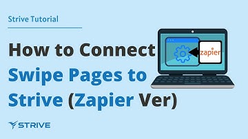 How to Connect Swipe Pages to Strive via Zapier Integration