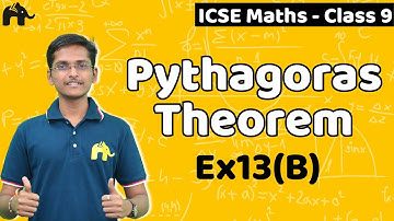 Pythagoras Theorem Class 9 ICSE Maths | Selina Chapter 13 | Exercise 13B
