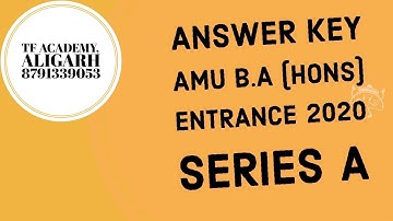 ANSWER KEY - AMU B.A (hons) entrance 2020 - series A II AMU controller