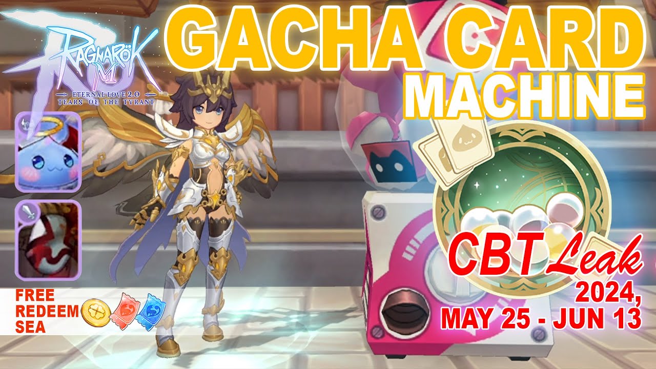 CBT Ragnarok M Eternal Love - Card Gacha Machine 2024, May 25 - June 13 ...