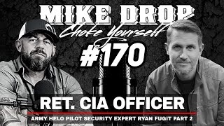 Ret. CIA Security Officer Ryan Fugit Part Two