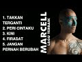 MARCELL FULL ALBUM TERBAIK Tak Terganti Peri Cintaku Kini Firasat Jangan Berubah
