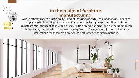 Embracing Excellence Seed Of Design, Your Premier Choice for Malaysian Made Quality Solid Wood Furni