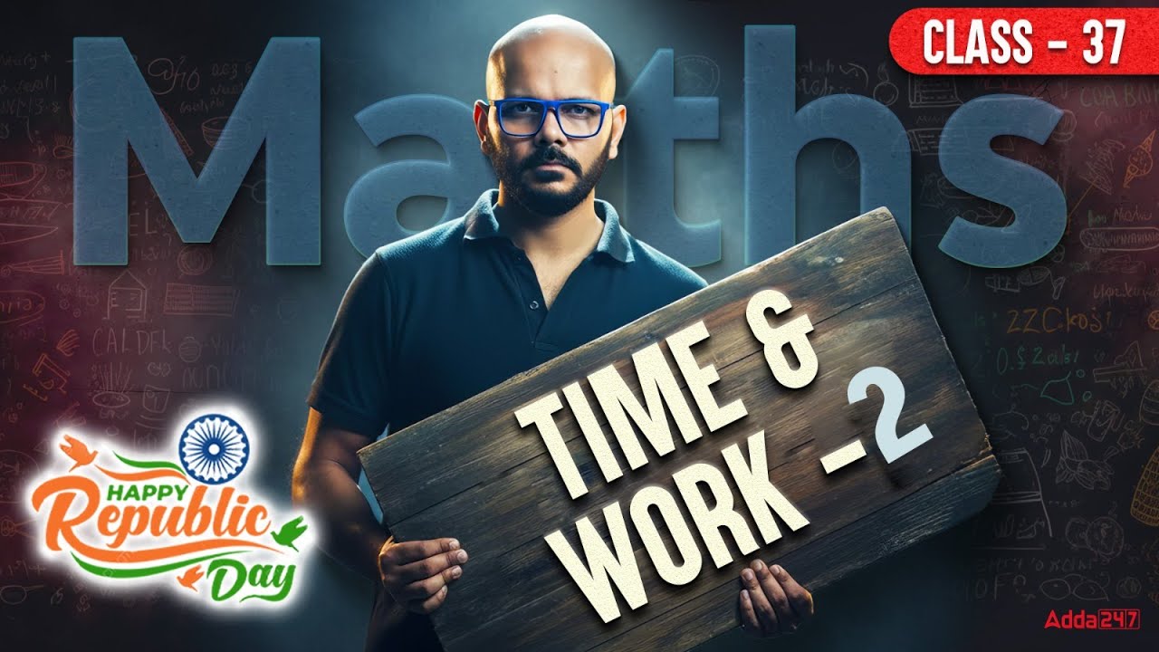 SSC CGL 2026 Maths | TIME & WORK | SSC CGL/CHSL Maths Classes 2026 By ...