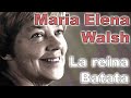 CANCION DE MARIA ELENA WALSH - La reina Batata - Recitada por FENETÉ