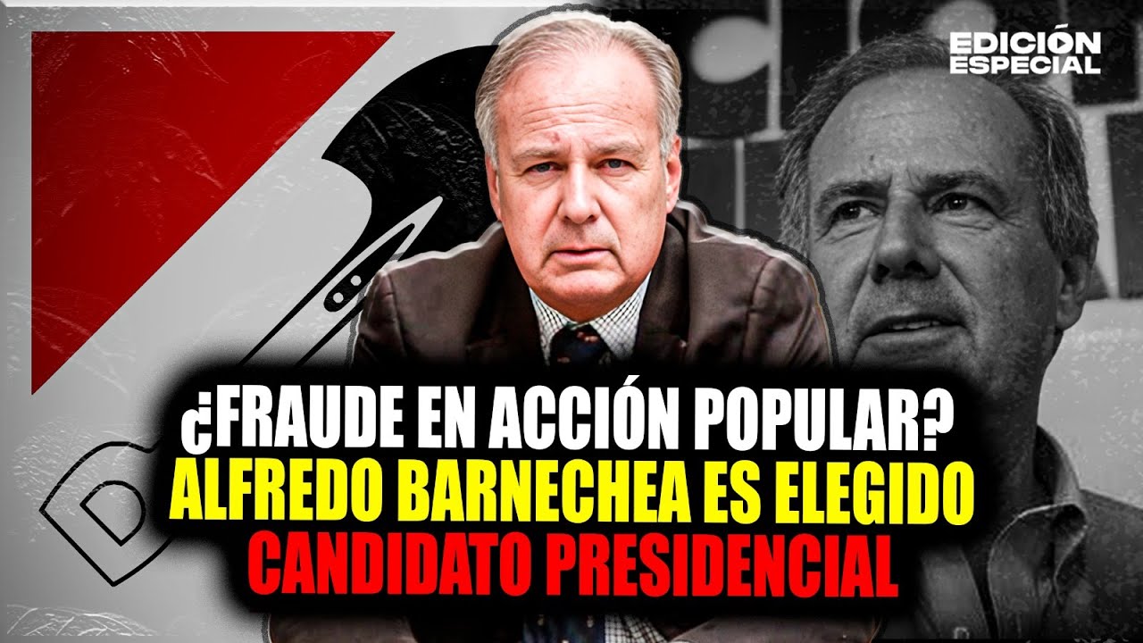DEC 8 - Alfredo Barnechea: denuncias de fraude en Acción Popular tras su elección