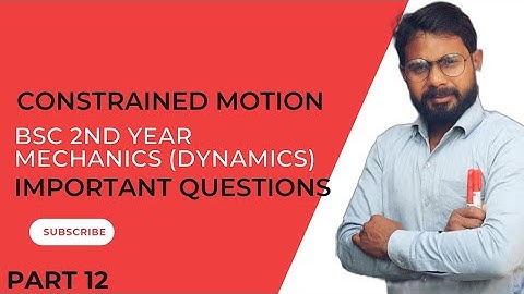 Constrained Motion Important Questions | Mechanics BSC 2nd Year | Circular Motion #Vidyamath