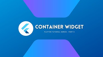 Exploring Container Widget | Flutter